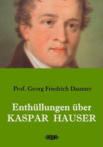 Enthullungen uber Kaspar Hauser