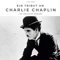 Ein Tribut an <br> Charlie Chaplin