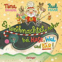 Es weihnachtet sehr bei Hase, Wal und Bär!