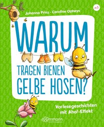 Warum tragen Bienen gelbe Hosen?