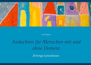 Andachten für Menschen mit und ohne Demenz