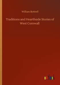 Traditions and Hearthside Stories of West Cornwall