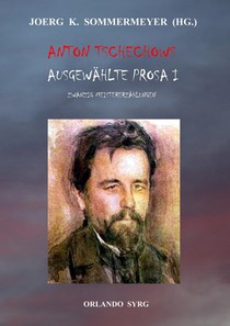 Anton Tschechows Ausgewahlte Prosa I