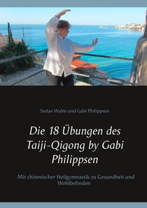 Die 18 UEbungen des Taiji-Qigong by Gabi Philippsen