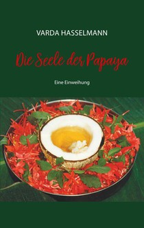 Die Seele der Papaya