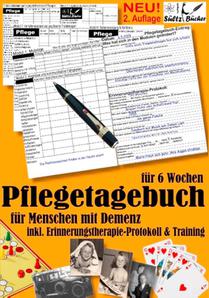 Pflegetagebuch XXL (6 Wochen) fur Menschen mit Demenz - inkl. Erinnerungstherapie-Protokoll