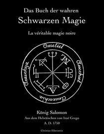 Das Buch der wahren schwarzen Magie