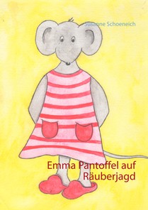 Emma Pantoffel auf Rauberjagd
