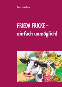 Frieda Fricke - einfach unmoeglich!