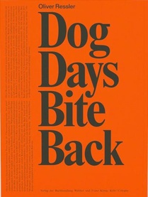 Oliver Ressler. Dog Days Bite Back