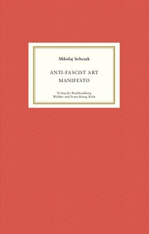 Miko¿aj Sobczak. Anti-Fascist-Art Manifesto