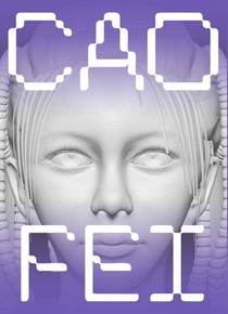 Cao Fei. Testimonies to the Near Future
