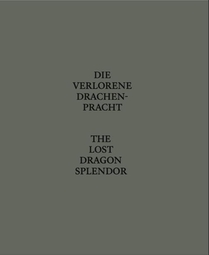 Die Verlorene Drachenpracht / The Lost Dragon Splendor