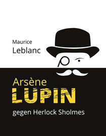 Arsene Lupin gegen Herlock Sholmes