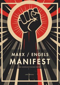 Karl Marx / Friedrich Engels: Das kommunistische Manifest. Vollständige Neuausgabe