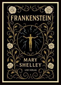 Mary Shelley: Frankenstein