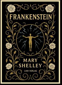 Mary Shelley: Frankenstein