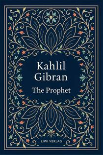 Kahlil Gibran: The Prophet (English Edition)