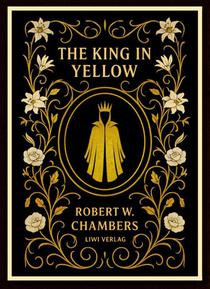 Robert W. Chambers: The King in Yellow (English Edition)