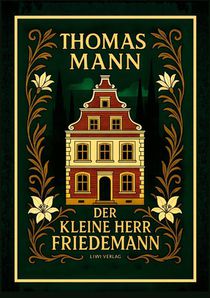 Thomas Mann: Der kleine Herr Friedemann. Novellen.