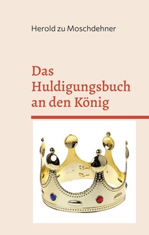 Das Huldigungsbuch an den Koenig