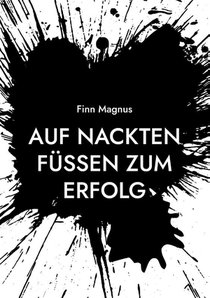 Auf nackten Fussen zum Erfolg