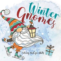 Winter Gnomes Coloring Book for Adults