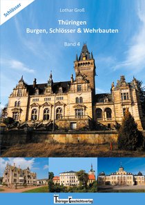 Thuringen Burgen, Schloesser & Wehrbauten Band 4