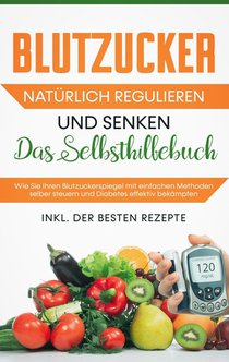 Blutzucker naturlich regulieren und senken