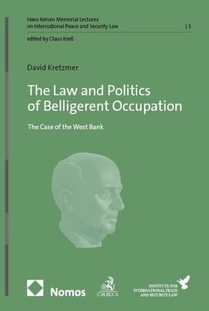 The Law and Politics of Belligerent Occupation
