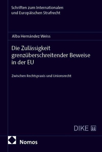 Die Zulässigkeit grenzüberschreitender Beweise in der EU