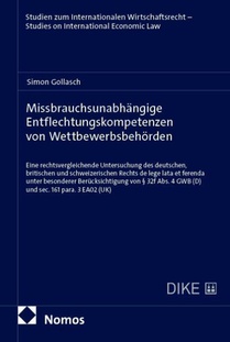 Missbrauchsunabhängige Entflechtungskompetenzen von Wettbewerbsbehörden