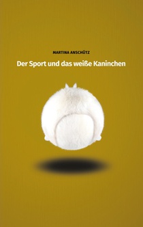 Der Sport und das weiße Kaninchen