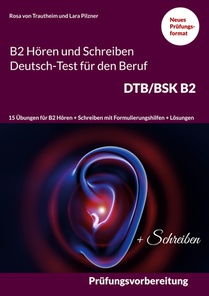 Hoeren und Schreiben B2 Deutsch-Test fur den Beruf DTB/BSK B2