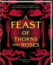 A Feast of Thorns and Roses