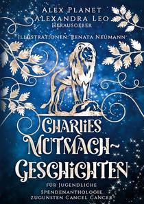 Charlies Mutmach-Geschichten