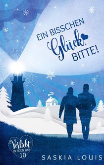 Ein bisschen Glück, bitte! (Verliebt in Eden Bay 10)