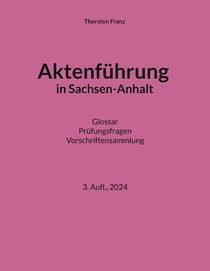 Aktenführung in Sachsen-Anhalt