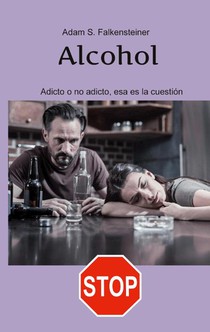 Alcohol Adicto o no adicto, esa es la cuestión