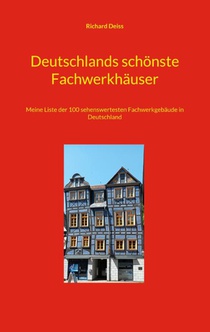Deutschlands schönste Fachwerkhäuser