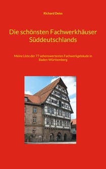 Die schönsten Fachwerkhäuser Süddeutschlands