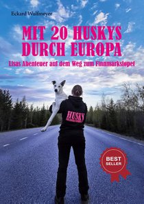 Mit 20 Huskys durch Europa