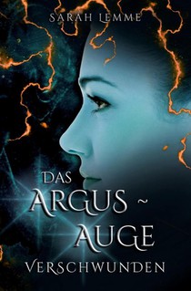Das Argus-Auge: Verschwunden