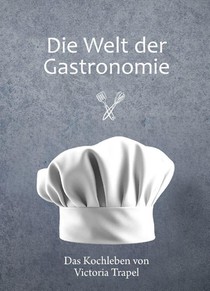 Die Welt der Gastronomie