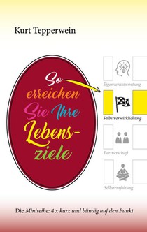 So erreichen Sie Ihre Lebensziele