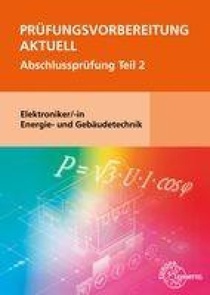 Prüfungsvorbereitung aktuell - Elektroniker/-in Energie- und Gebäudetechnik