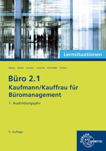 Büro 2.1 - Kaufmann/Kauffrau für Büromanagement, Lernsituationen, 1. Ausbildungsjahr