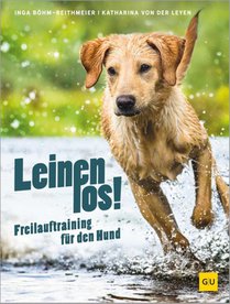Leinen los! Freilauftraining für den Hund