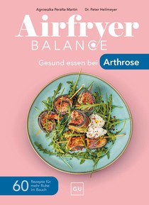Airfryer Balance - Gesund essen bei Arthrose
