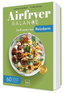 Airfryer Balance - Sanft essen bei Reizdarm